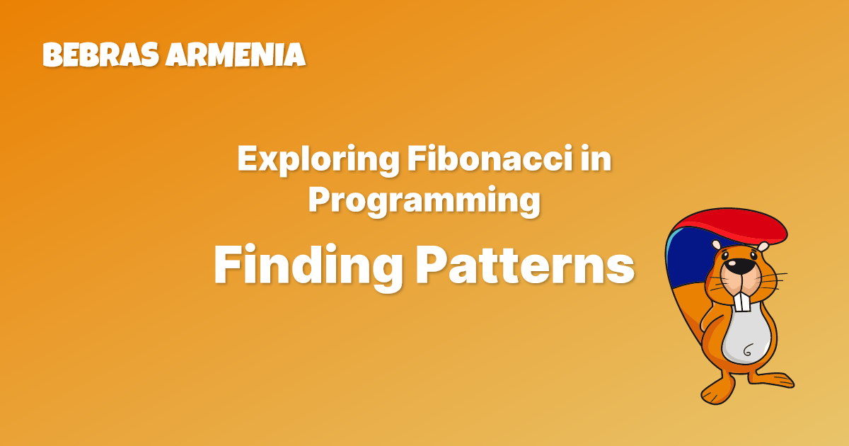 Exploring Fibonacci in Programming | Bebras Armenia
